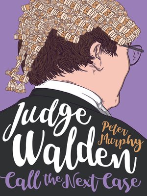 cover image of Judge Walden--Call the Next Case